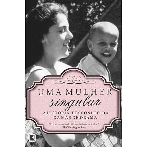 Livro - uma Mulher Singular: a Biografia da Mãe de Obama