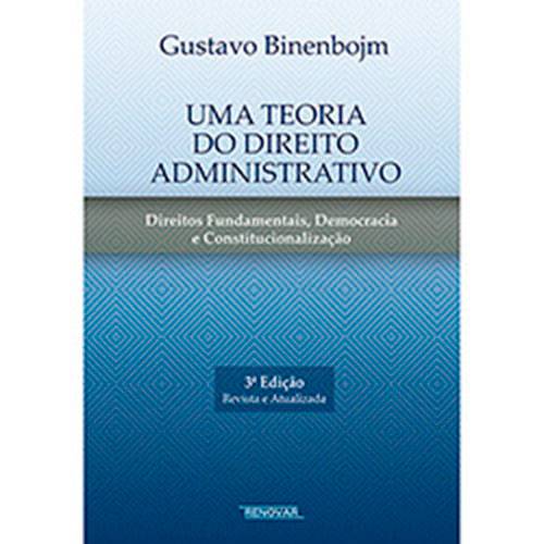 Livro - uma Teoria do Direito Administrativo: Direitos Fundamentais, Democracia e Constitucionalização