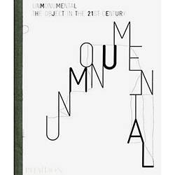 Livro - Unmonumental - The Object In The 21st Century