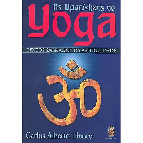 Livro Upanishads do Yoga, Os: Textos Sagrados da Antiguidade