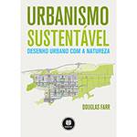 Livro - Urbanismo Sustentável: Desenho Urbano com a Natureza