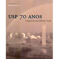 Livro - USP 70 Anos: Imagens de uma História Vivida