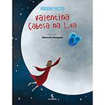 Livro - Valentina Cabeça na Lua