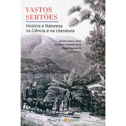 Livro - Vastos Sertões: História e Natureza na Ciência e na Literatura
