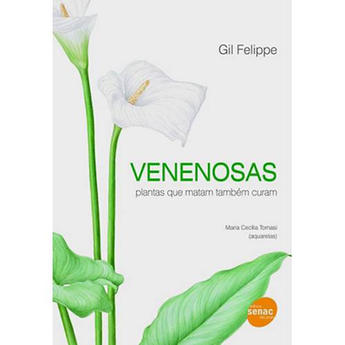Livro - Venenosas - Plantas que Matam Também Curam