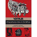 Livro - Versus - Páginas da Utopia - Antologia de Reportagens, Narrativas, Entrevistas