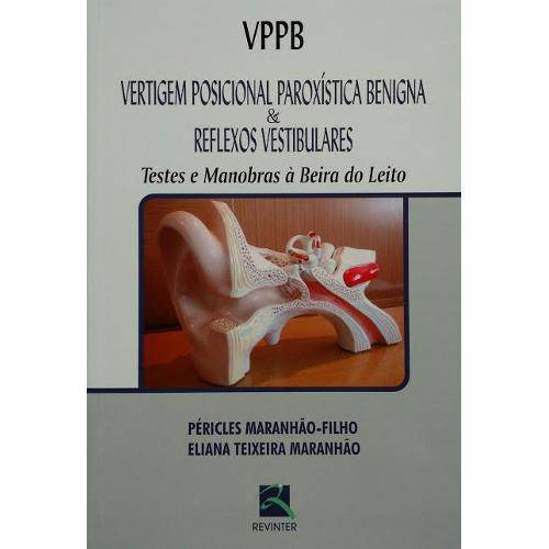 Livro - Vertigem Posicional Paroxística Benigna e Reflexos Vestibulares - Maranhão-Filho