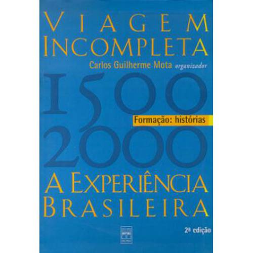 Livro - Viagem Incompleta: a Experiência Brasileira
