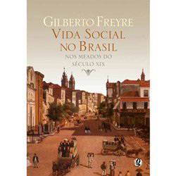 Livro - Vida Social no Brasil Nos Meados do Século XIX