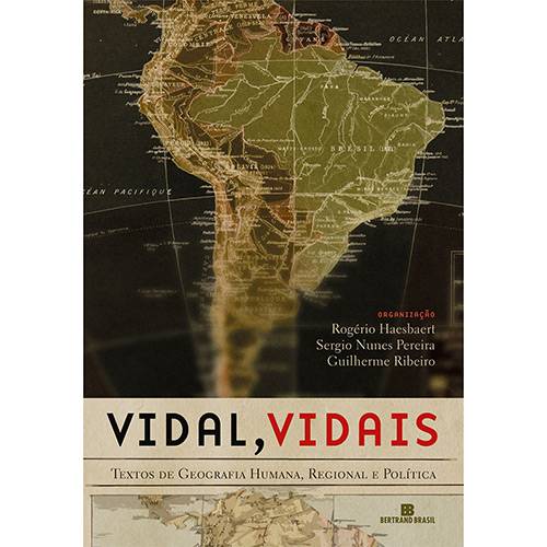 Livro - Vidal, Vidais: Textos de Geografia Humana, Regional e Política