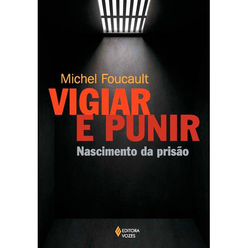 Livro - Vigiar e Punir: História da Violência Nas Prisões