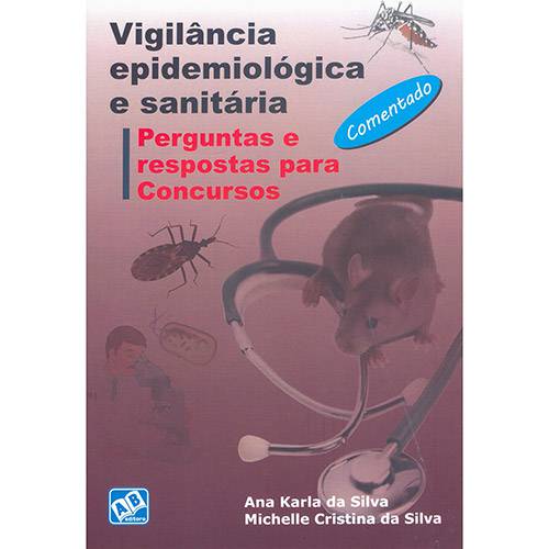 Livro - Vigilância Epidemiológica e Sanitária: Perguntas e Respostas para Concursos - Comentado