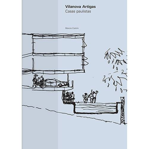 Livro - Vilanova Artigas - Casas Paulistanas