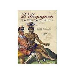 Livro - Villegagnon e a Utopia Tropical