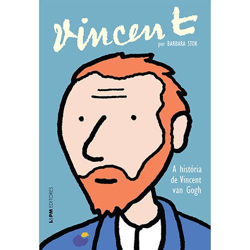 Livro - Vincent: a História de Vincent Van Gogh