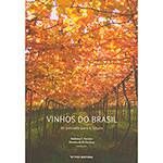 Livro - Vinhos do Brasil: do Passado para o Futuro