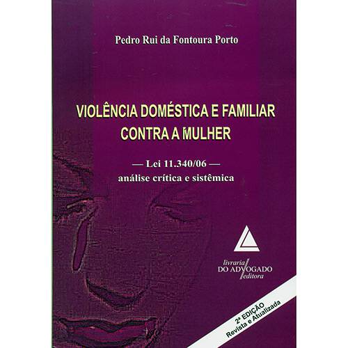 Livro - Violência Doméstica e Familiar Contra a Mulher: Lei 11.340/06 - Análise Crítica e Sistêmica