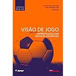 Livro - Visão de Jogo: Antropologia das Práticas Esportivas