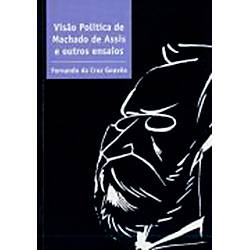 Livro - Visão Política de Machado de Assis e Outros Ensaios