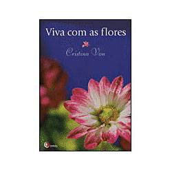 Livro - Viva com as Flores