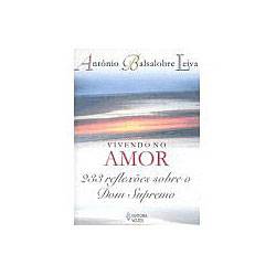 Livro - Vivendo no Amor: 233 Reflexões Sobre o Dom Supremo