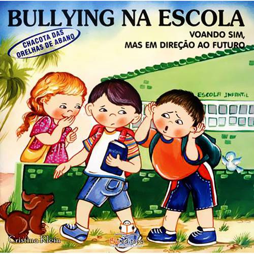 Livro - Voando Sim, Mas em Direção ao Futuro - Chacota das Orelhas de Abano - Coleção Bullying na Escola