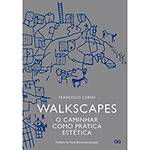 Livro - Walkscapes: o Caminhar Como Prática Estética