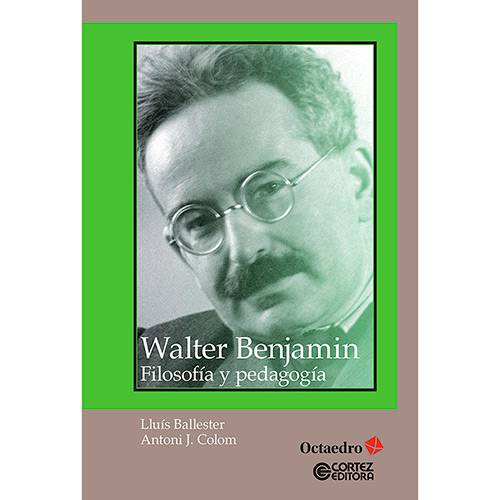 Livro - Walter Benjamin: Filosofía Y Pedagogía