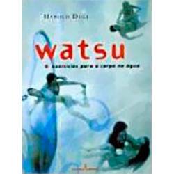 Livro - Watsu - Exercícios para o Corpo na Água