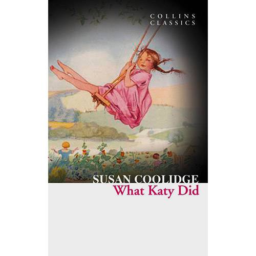 Livro - What Katy Did - Collins Classics Series