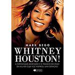 Livro - Whitney Houston!: Espetacular Ascensão e a Trágica Declínio da Mulher Cuja Voz Inspirou uma Geração