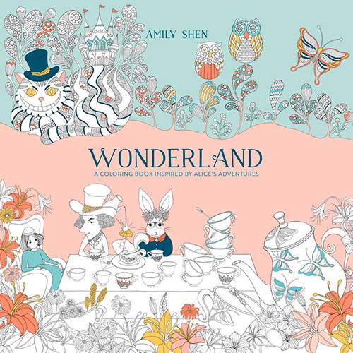 Livro - Wonderland: a Coloring Book Inspired By Alice's Adventures