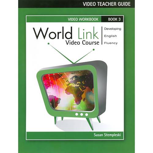Livro - World Link: Book 3 - Video Teachers Guide