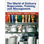 Livro - World Of Culinary Supervision, Training, And Management, The