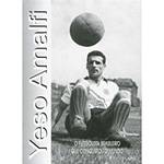 Livro - Yeso Amalfi - o Futebolista Brasileiro que Conquistou o Mundo