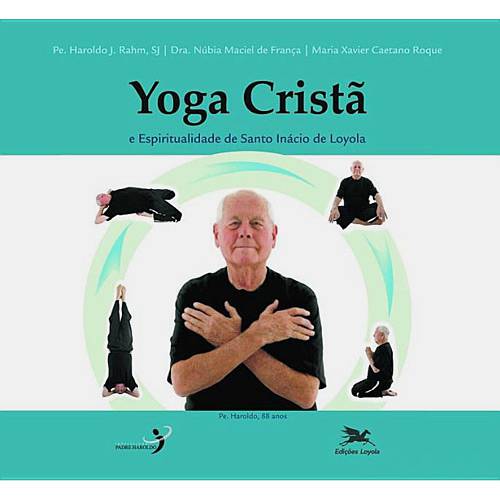 Livro - Yoga Cristã e Espiritualidade de Santo Inácio de Loyola