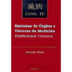 Livro - Zang Fu: Sistemas de Órgãos e Vísceras da Medicina Tradicional Chinesa