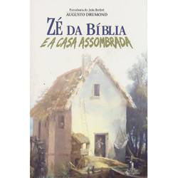 Livro - Zé da Bíblia e a Casa Assombrada