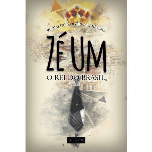 Livro - Zé um - o Rei do Brasil