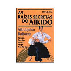 Livros - as Raízes Secretas do Aikido