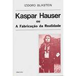 Livros - Kaspar Hauser ou a Fabricação da Realidade
