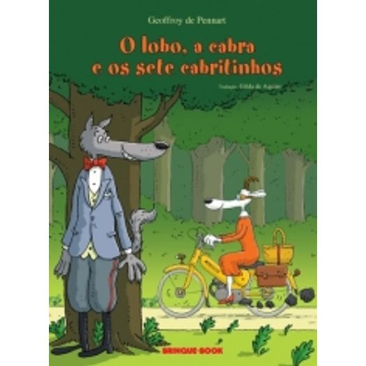 Lobo a Cabra e os Sete Cabritinhos, o - Brinque Book