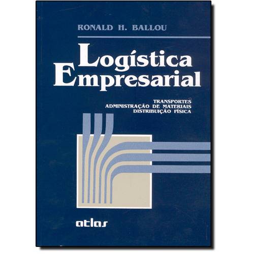 Logística Empresarial: Transportes, Administração de Materiais, Distribuição Física