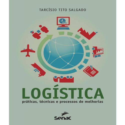 Logistica - Praticas, Tecnicas e Processos de Melhorias - 02 Ed