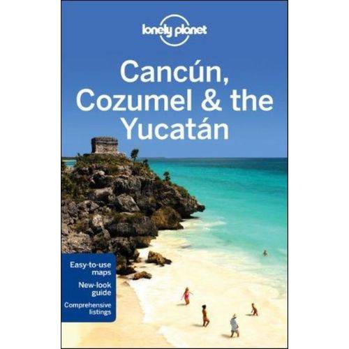 Lonely Planet - Cancun, Cozumel & The Yucatan