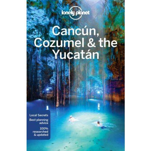 Lonely Planet - Cancun, Cozumel & The Yucatan