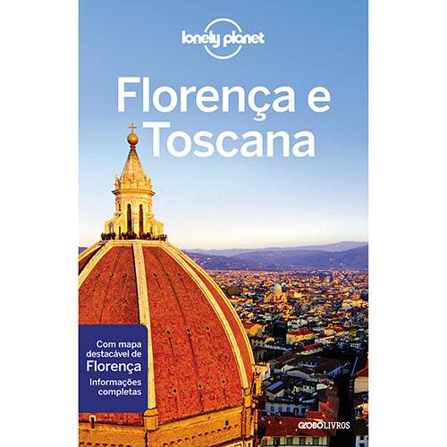 Lonely Planet: Florença e Toscana