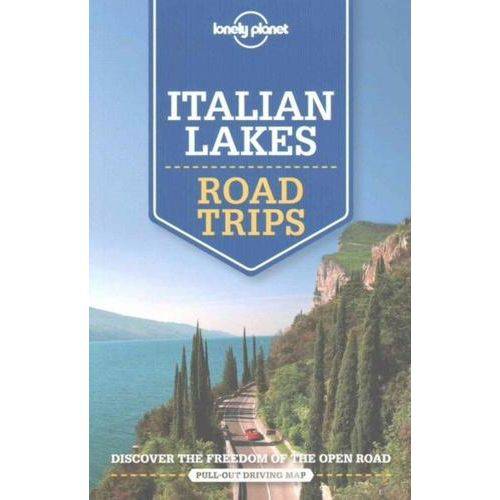 Lonely Planet Italian Lakes Road Trips