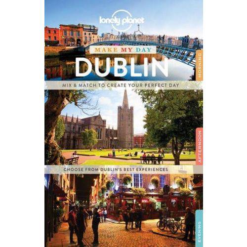 Lonely Planet Make My Day Dublin