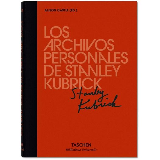 Los Archivos Personales de Stanley Kubrick - Taschen
